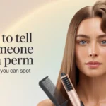 How to Tell If Someone Has Perm Easy Signs