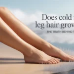 Does Cold Make Leg Hair Grow Faster Truth